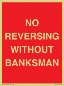 No Reversing Without Banksman